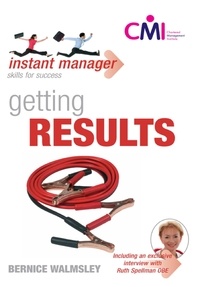 Bernice Walmsley - Instant Manager: Getting Results.