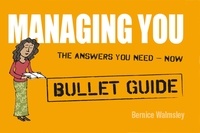 Bernice Walmsley - Managing You: Bullet Guides.