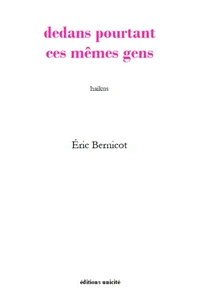 Dedans pourtant ces mêmes gens