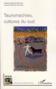 Tauromachies, cultures du Sud