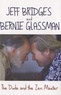 Bernie Glassman - The Dude and the Zen Master.