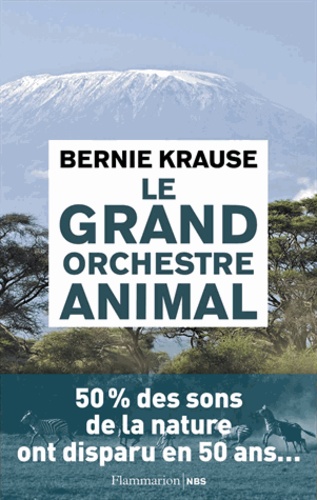 Bernie Krause - Le grand orchestre animal.