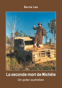 Bernie Lee - La seconde mort de Michèle.