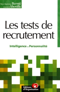Les Tests De Recrutement. Intelligence, Personnalite, 3eme Edition