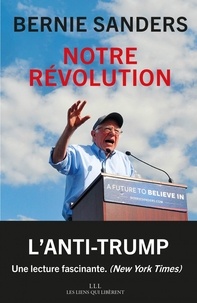 Bernie Sanders - Notre révolution.