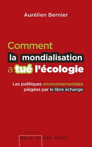 Comment la mondialisation a tué l'écologie