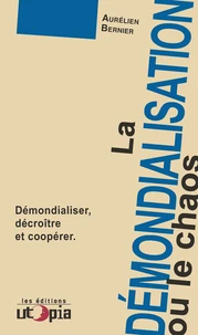 La démondialisation ou le chaos