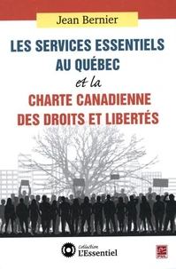 Les services essentiels au Québec et la charte canadienne