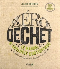 Zéro déchet. Le manuel d'écologie quotidienne