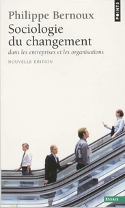 Sociologie du changement dans les entreprises et les organisations