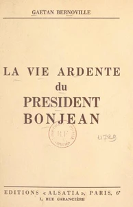 La vie ardente du président Bonjean