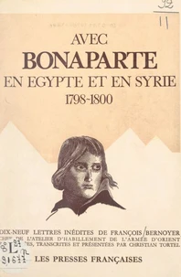 Avec Bonaparte, en Égypte et en Syrie, 1798-1800