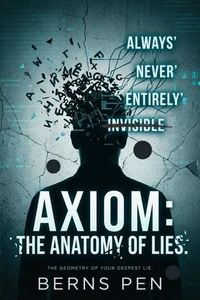 Axiom: The Anatomy of Lies