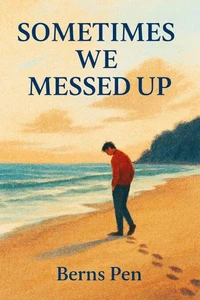 Sometimes We Messed Up