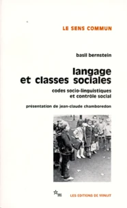 Langage Et Classes Sociales. Codes Socio-Linguistiques Et Controle Social