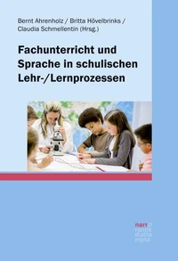 Fachunterricht und Sprache in schulischen Lehr-/Lernprozessen