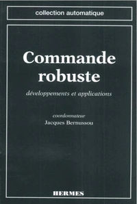 Commande robuste : développements et applications