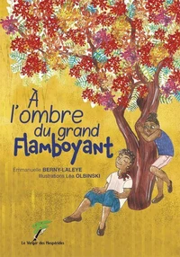 A l'ombre du grand flamboyant