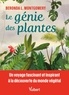 Beronda L. Montgomery - Le génie des plantes - Un voyage fascinant et inspirant à la découverte du monde végétal.