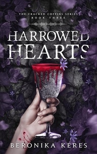  Beronika Keres - Harrowed Hearts - The Cracked Coffins Series, #3.