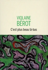 C'est plus beau là-bas