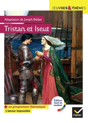 Tristan et Iseut. suivi d'un groupement thématique « L'amour impossible »