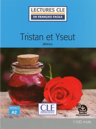 LECT FRANC FACI  Tristan et Yseut - Niveau 2/A2 - Lecture CLE en français facile - Ebook