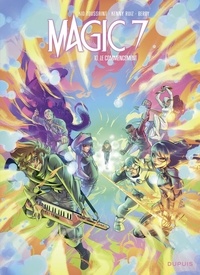 Beroy Jose Maria et  Collectif - Magic 7 - Tome 10 - Le commencement.