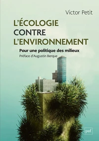 L'écologie contre l'environnement