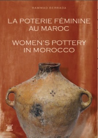  BERRADA, HAMMAD - La poterie féminine au Maroc.