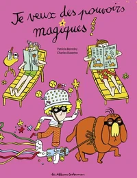 Je veux des pouvoirs magiques !
