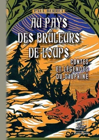 Au pays des brûleurs de loups