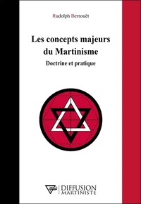 Les concepts majeurs du Martinisme