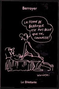 La femme de Berroyer est plus belle que toi, connasse !