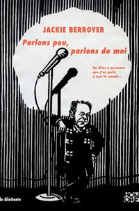 Parlons peu, parlons de moi
