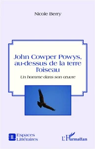 John Cowper Powys, au-dessus de la terre l'oiseau