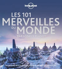 Les 101 Merveilles du monde par Lonely Planet