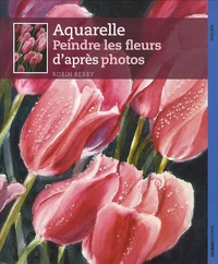 Comment peindre des fleurs à l'aquarelle