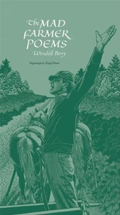 The Mad Farmer Poems