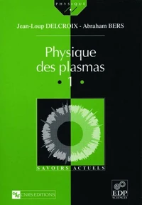 PHYSIQUE DES PLASMAS. Tome 1
