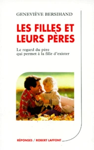 Les Filles Et Leurs Peres. Le Regard Du Pere Qui Permet A La Fille D'Exister