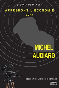 Apprenons l'économie avec Michel Audiard