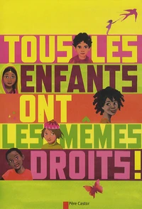 Tous les enfants ont les mêmes droits !