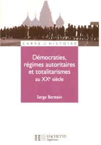 Démocraties, régimes autoritaires et totalitarismes au XXe siècle
