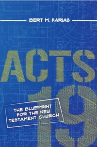 Acts 19: The Blueprint for the New Testament Church