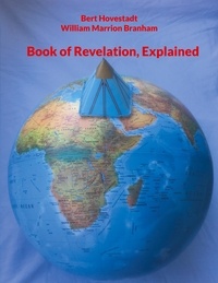 Bert Hovestadt et William Marrion Branham - Book of Revelation, Explained - Poem.