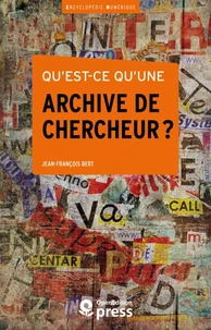 Qu'est-ce qu'une archive de chercheur ?
