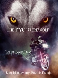 Téléchargement gratuit de livres espagnols pdf The NYC Werewolf Tales, Book Two  - The NYC Werewolf, #2 par Bert Murray PDB (Litterature Francaise)