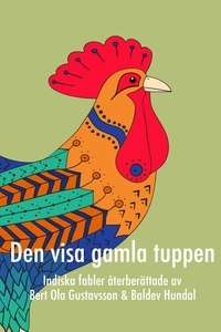  Bert Ola Gustavsson - Den visa gamla tuppen.