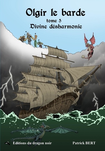 Bert Patrick - Divine désharmonie Tome 5 d'Olgir le barde.